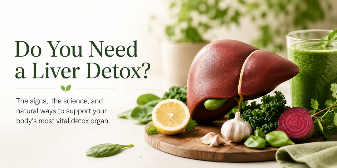 Do You Actually Need a Liver Detox? What Your Liver Already Does — and How to Support It