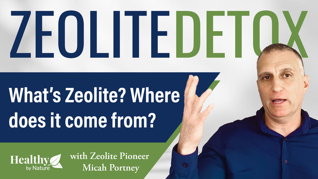 What is Zeolite Clinoptilolite? Where does it come from?
